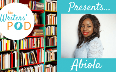 The Writers’ Pod Presents…Abiola on Publishing and Author Advice