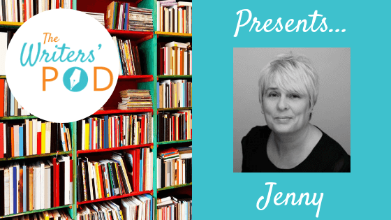 The Writers’ Pod Presents … Jenny Ford on Writing, Inspiration and Purpose